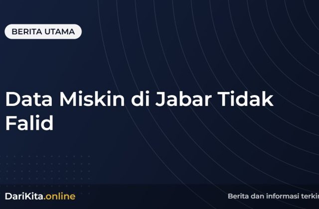 Data Miskin di Jabar Tidak Falid