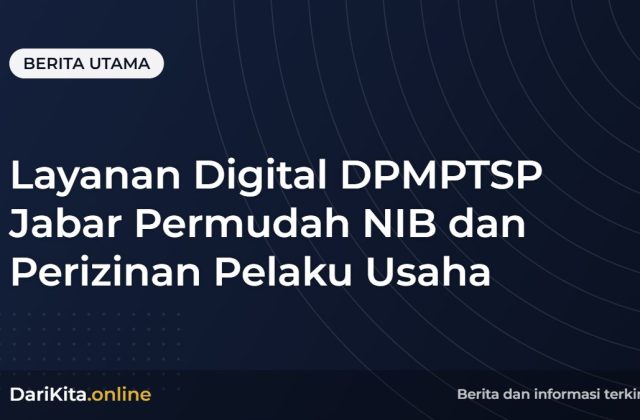 Layanan Digital DPMPTSP Jabar Permudah NIB dan Perizinan Pelaku Usaha
