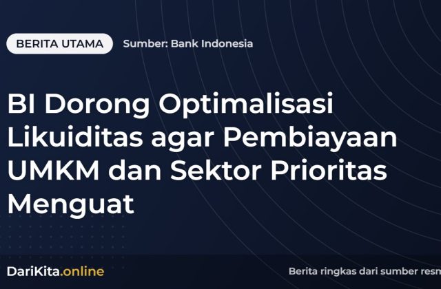 BI Dorong Optimalisasi Likuiditas agar Pembiayaan UMKM dan Sektor Prioritas Menguat