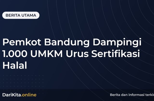 Pemkot Bandung Dampingi 1.000 UMKM Urus Sertifikasi Halal