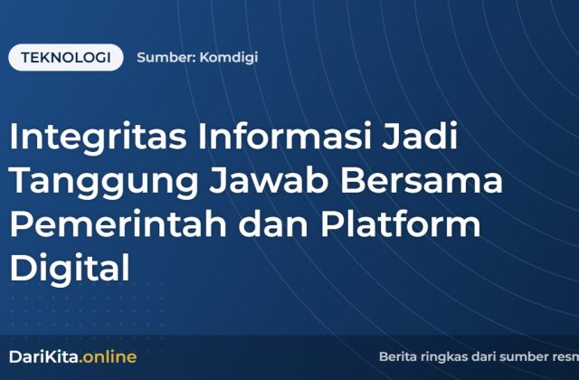 Integritas Informasi Jadi Tanggung Jawab Bersama Pemerintah dan Platform Digital