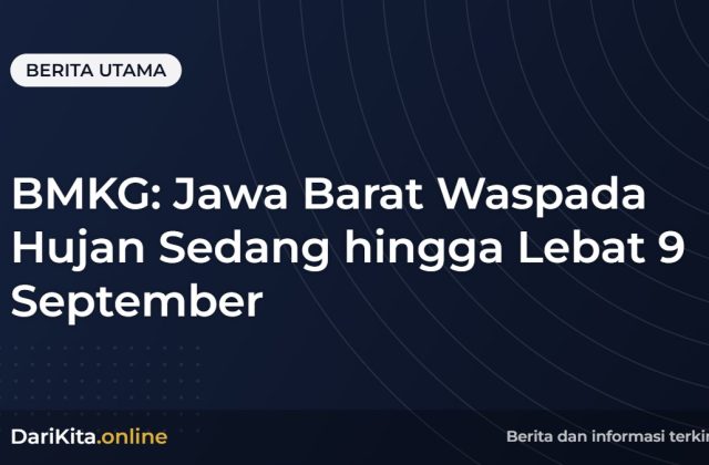 BMKG: Jawa Barat Waspada Hujan Sedang hingga Lebat 9 September