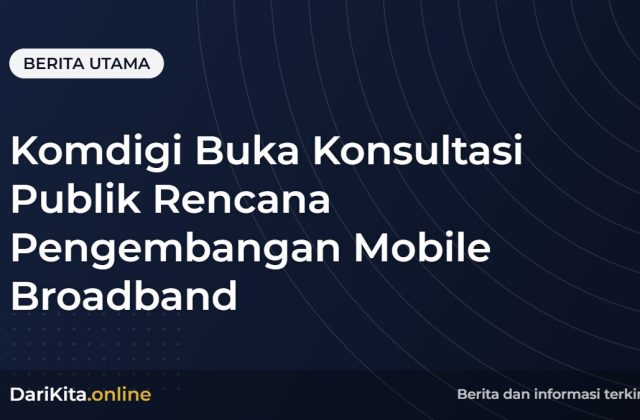 Komdigi Buka Konsultasi Publik Rencana Pengembangan Mobile Broadband