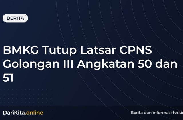BMKG Tutup Latsar CPNS Golongan III Angkatan 50 dan 51
