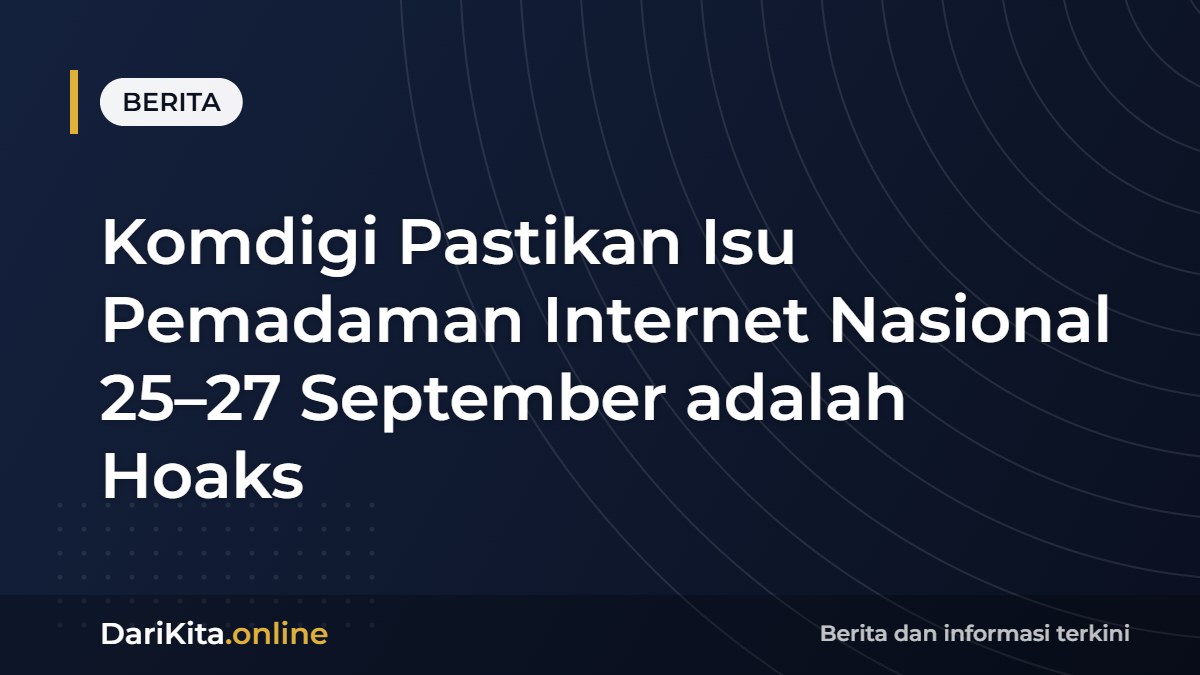 Komdigi Pastikan Isu Pemadaman Internet Nasional 25–27 September adalah Hoaks