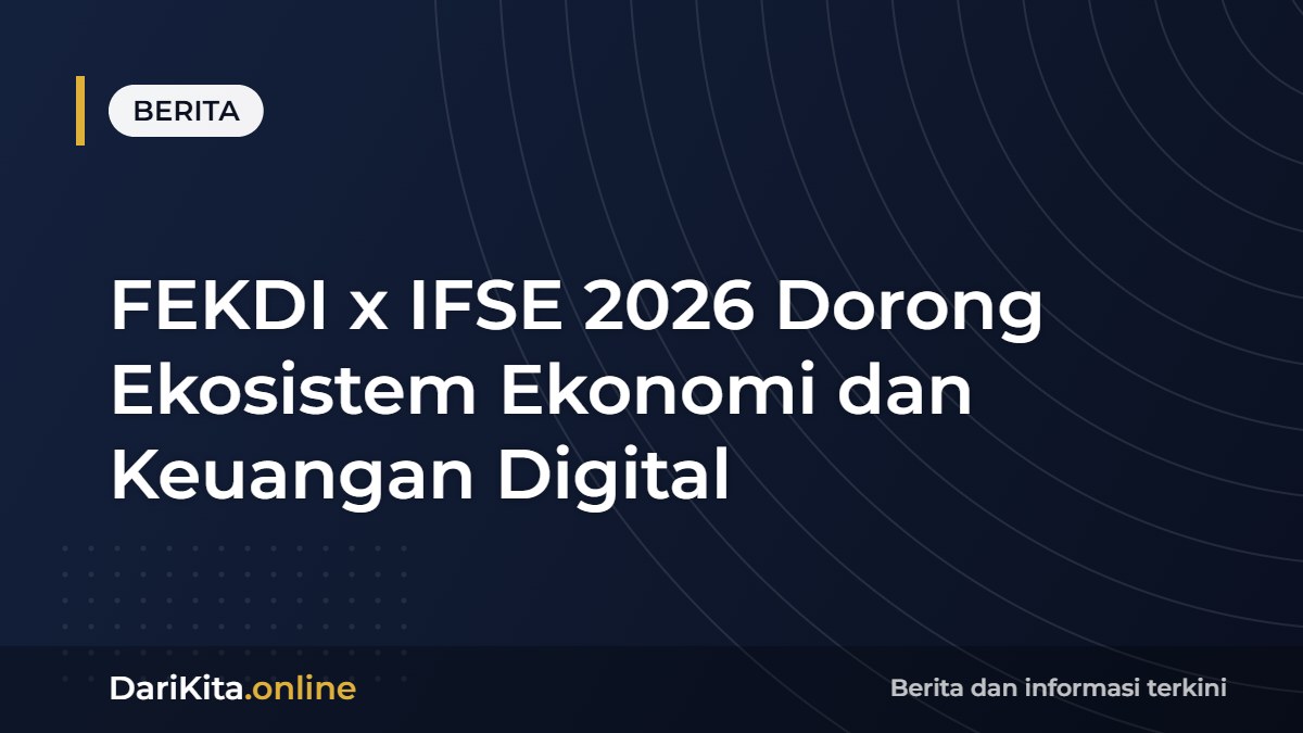 FEKDI x IFSE 2026 Dorong Ekosistem Ekonomi dan Keuangan Digital