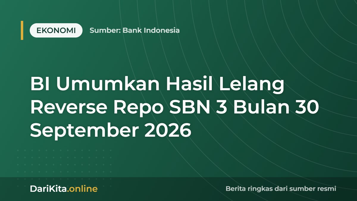 BI Umumkan Hasil Lelang Reverse Repo SBN 3 Bulan 30 September 2026