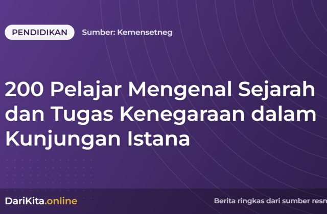 200 Pelajar Mengenal Sejarah dan Tugas Kenegaraan dalam Kunjungan Istana