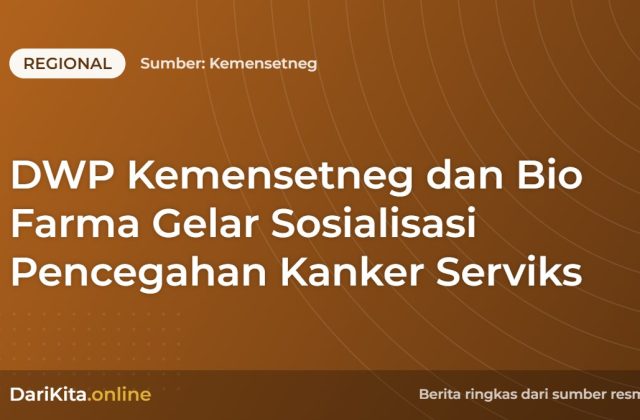 DWP Kemensetneg dan Bio Farma Gelar Sosialisasi Pencegahan Kanker Serviks
