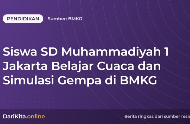 Siswa SD Muhammadiyah 1 Jakarta Belajar Cuaca dan Simulasi Gempa di BMKG