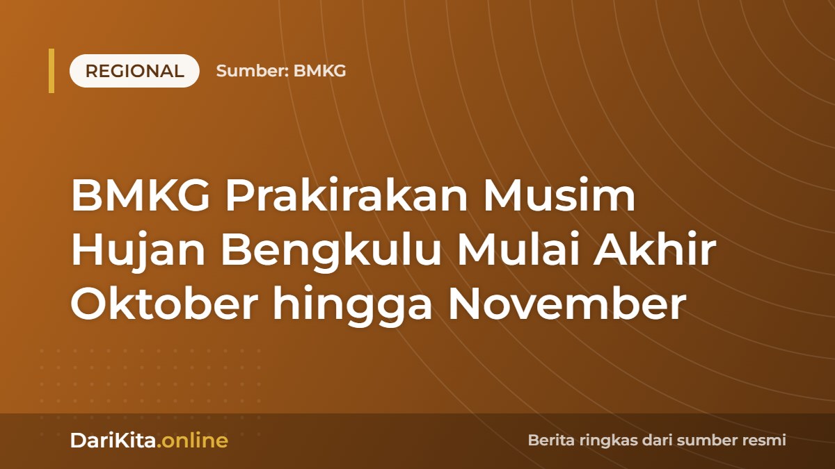 BMKG Prakirakan Musim Hujan Bengkulu Mulai Akhir Oktober hingga November