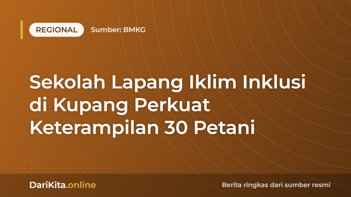 Sekolah Lapang Iklim Inklusi di Kupang Perkuat Keterampilan 30 Petani