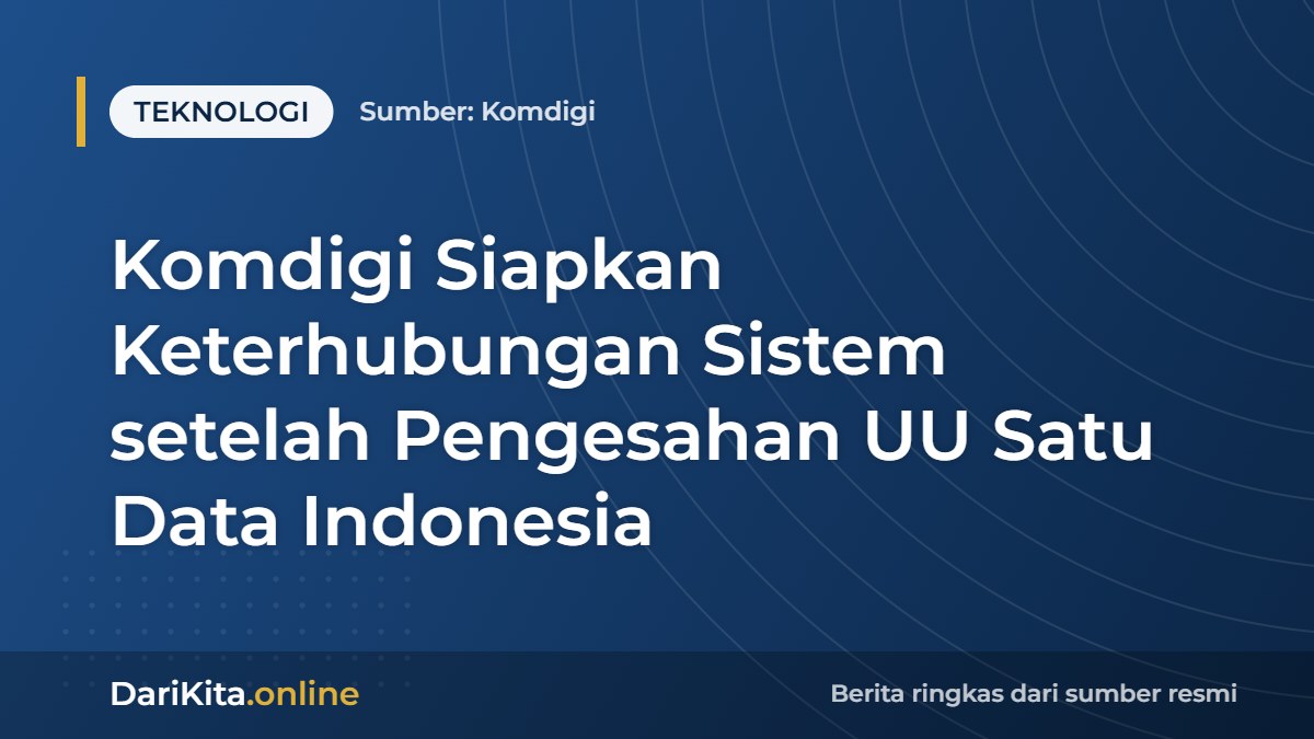 Komdigi Siapkan Keterhubungan Sistem setelah Pengesahan UU Satu Data Indonesia