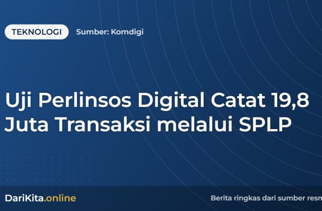 Uji Perlinsos Digital Catat 19,8 Juta Transaksi melalui SPLP