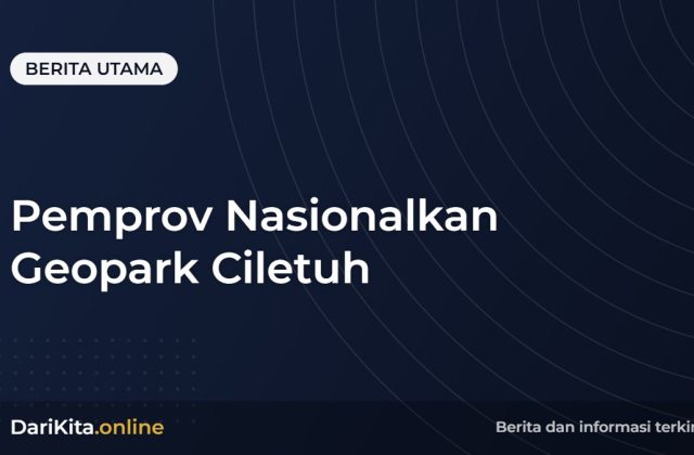 Pemprov Nasionalkan Geopark Ciletuh
