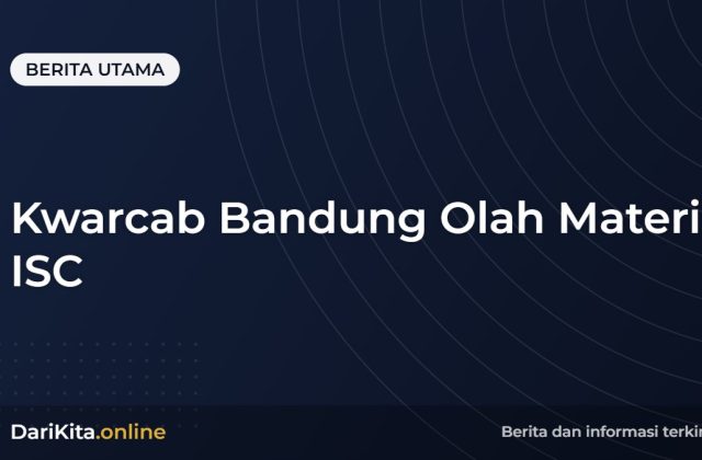 Kwarcab Bandung Olah Materi ISC