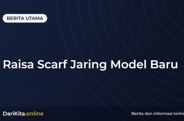 Raisa Scarf Jaring Model Baru