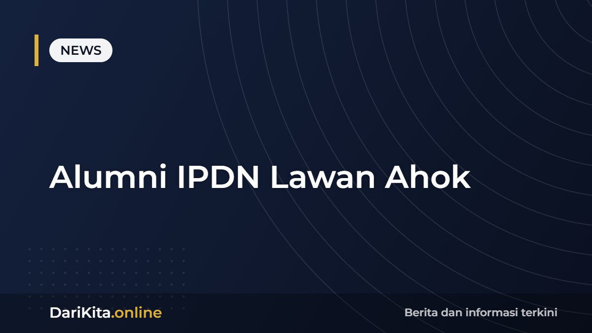 Alumni IPDN Lawan Ahok