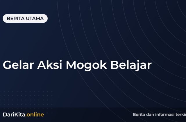 Gelar Aksi Mogok Belajar