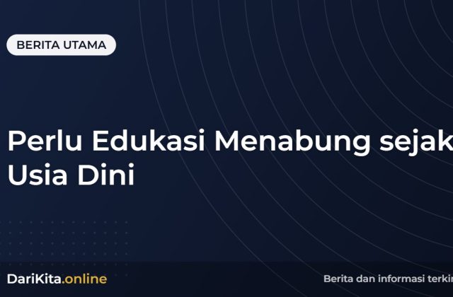 Perlu Edukasi Menabung sejak Usia Dini